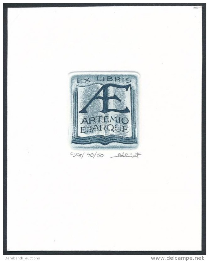 B&aacute;lint Ferenc (1960-): Ex Libris Artemio Ejarque. R&eacute;zkarc-aquatinta, Pap&iacute;r, Jelzett,... - Other & Unclassified