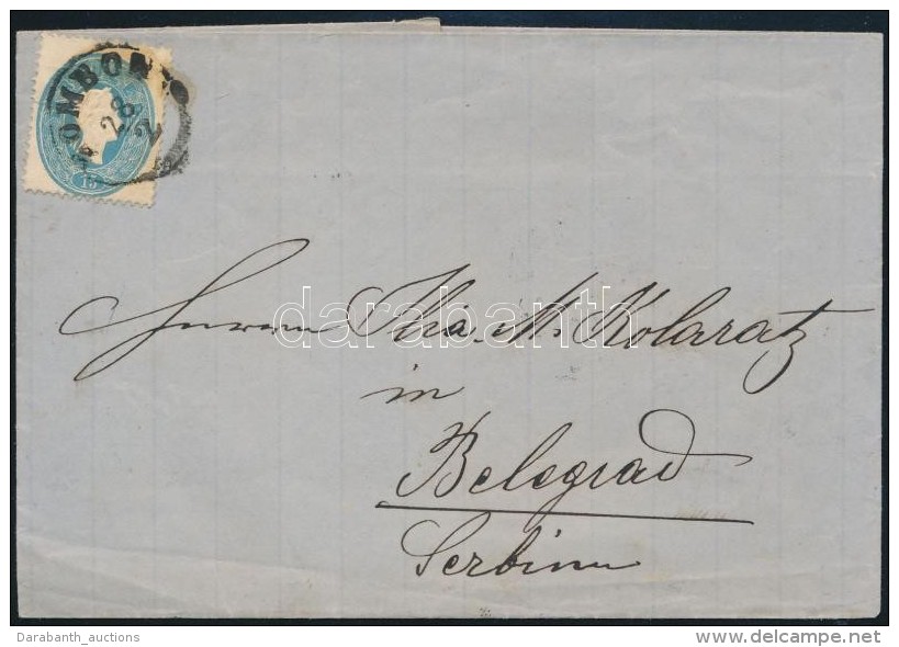 ~1861 15kr (szakadt B&eacute;lyeg) Lev&eacute;len 'ZOMBOR' - 'PETERWARDEIN' - Belgrad - Other & Unclassified