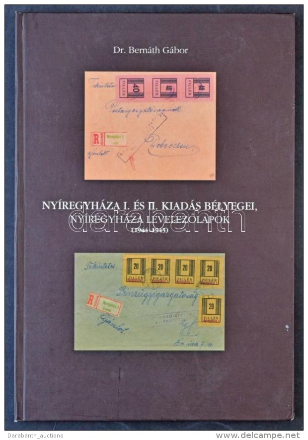 Dr. Bern&aacute;th G&aacute;bor: Ny&iacute;regyh&aacute;za I. &eacute;s II. Kiad&aacute;s B&eacute;lyegei,... - Otros & Sin Clasificación