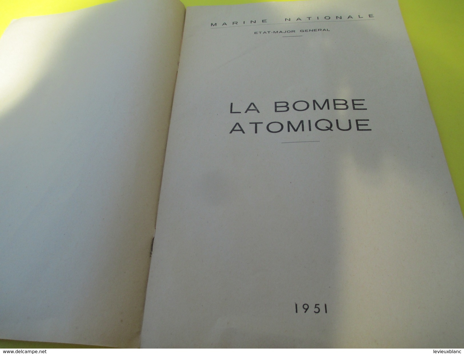 Fascicule/ Marine Nationale / Etat-Major Général / "La Bombe Atomique/1951         LIV126 - Français