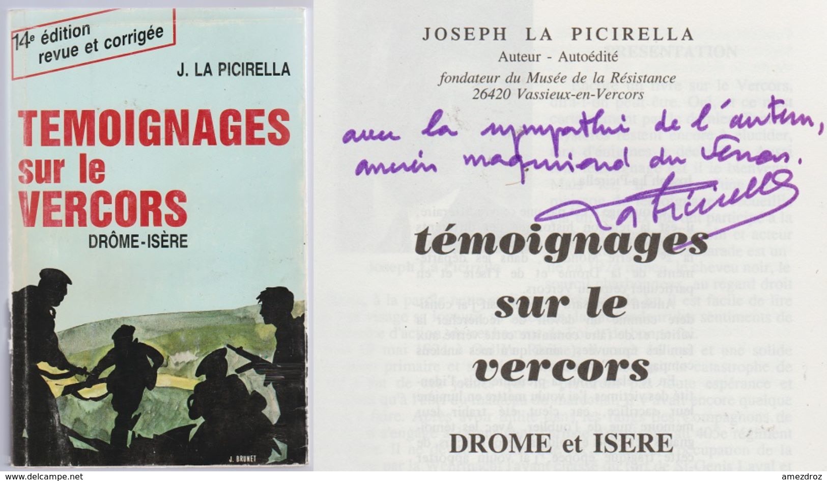 J. La Picirella Dédicacé Témoignages Sur Le Vercors Drôme Isère - 1939-45