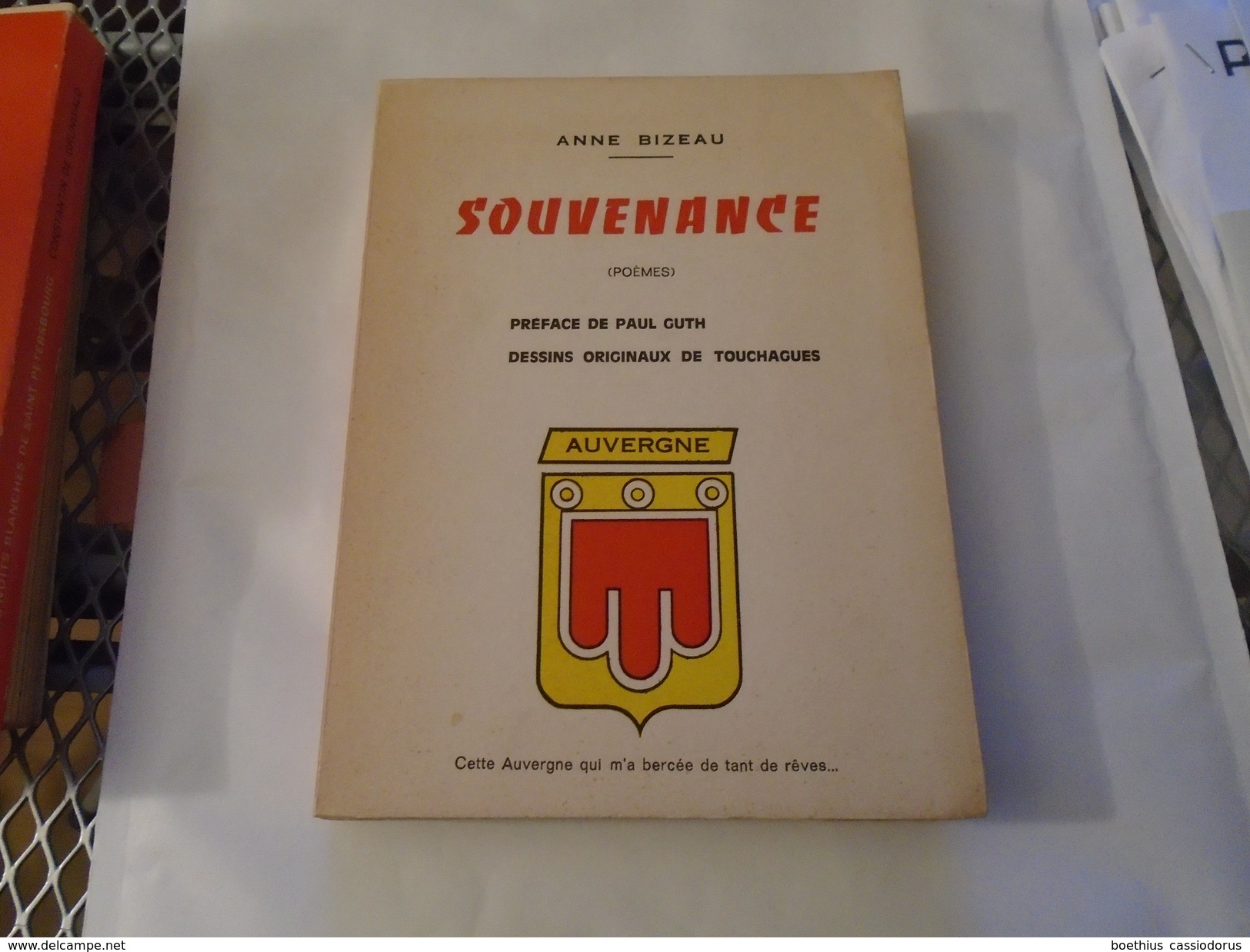 ANNE BIZEAU SOUVENANCE (poèmes) Préf. P. GUTH, Dessins Orig TOUCHAGUES Auvergne - Auvergne