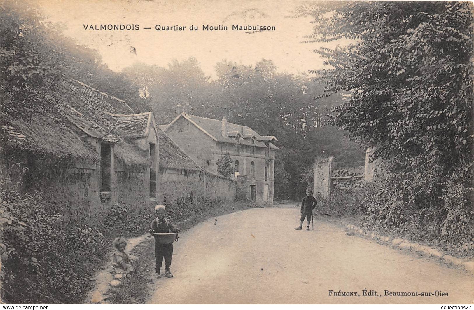 95-VALMONDOIS- QUARTIER DU MOULIN MAUBUISSON - Valmondois