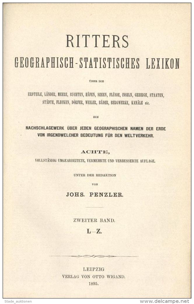 AK-Geschichte Ritters Geographisch Statistisches Lexikon Penzler, Johs. 1895 2 B&auml;nde Nachschlagwerk &uuml;ber Jeden - Ohne Zuordnung