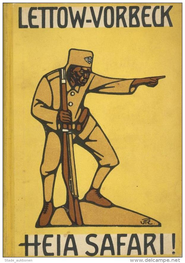Buch Kolonien Heia Safari Deutschlands Kampf In Ostafrika Lettow-Vorbeck 1920 Verlag K. F. K&ouml;hler 280 Seiten Viele - Non Classificati