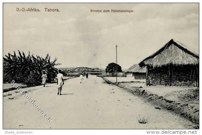 Kolonien Deutsch Ostafrika Tabora Starsse Zum Holzmannlager I-II Colonies - Ohne Zuordnung