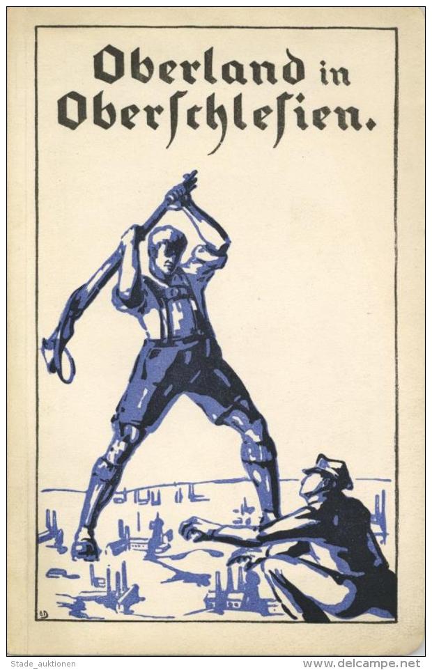 Buch WK II Oberland In Oberschlesien Verlag Die Deutschen Baumeister 31 Seiten Div. Abbildungen Und Karte II - Weltkrieg 1939-45