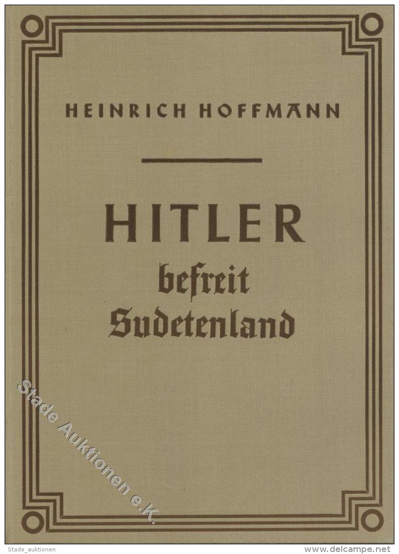 Buch WK II Hitler In Seiner Heimat Und Hitler Befreit Sudetenland 2 Bildb&auml;nde Hoffmann, Heinrich Prof. 1938 Verlag - Weltkrieg 1939-45