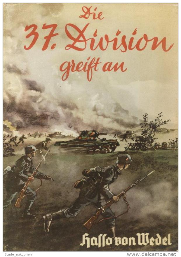 Buch WK II Die 37. Division Greift An Wedel, Hasso V. 1939 Verlag Von Breitkopf Und H&auml;rtel 73 Seiten Viele Abbildun - Weltkrieg 1939-45