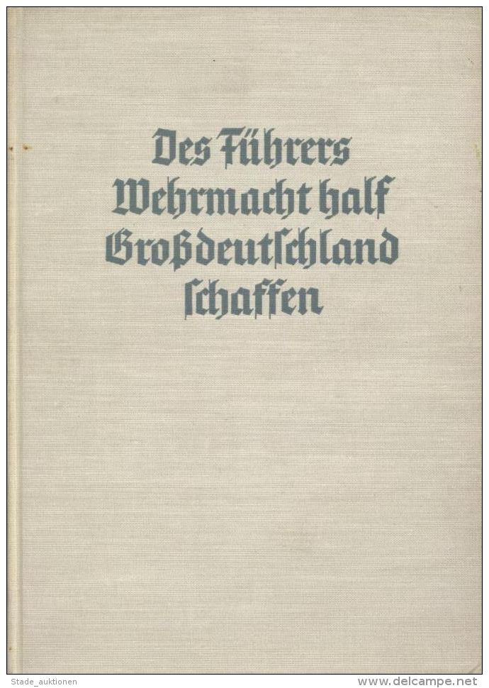 Buch WK II Des F&uuml;hrers Wehrmacht Half Gro&szlig;deutschland Schaffen Hrsg. Oberkommando Der Wehrmacht 1939 Verlag Z - Weltkrieg 1939-45