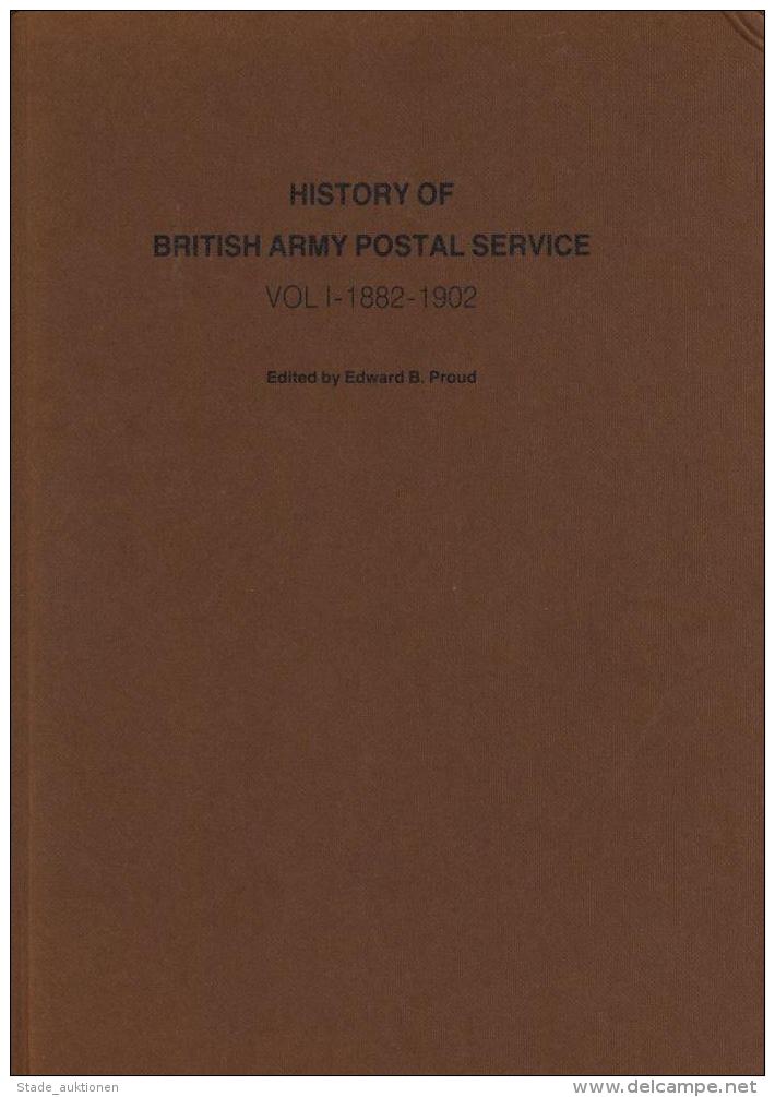 Feldpost 1882 - 1963 History Of British Army Postal Service 3 B&auml;nde Proud, Edward B. II - Sonstige & Ohne Zuordnung