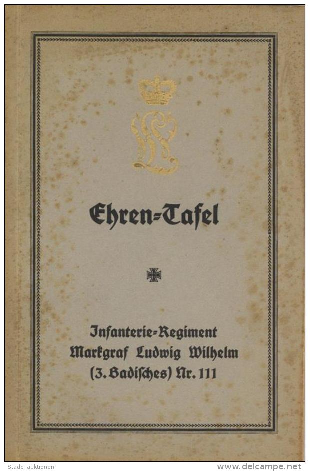 Regiment Buch Ehren Tafel Infanterie Regiment Markgraf Ludwig Wilhelm 3. Badisches Nr. 111 II (fleckig) - Regimente