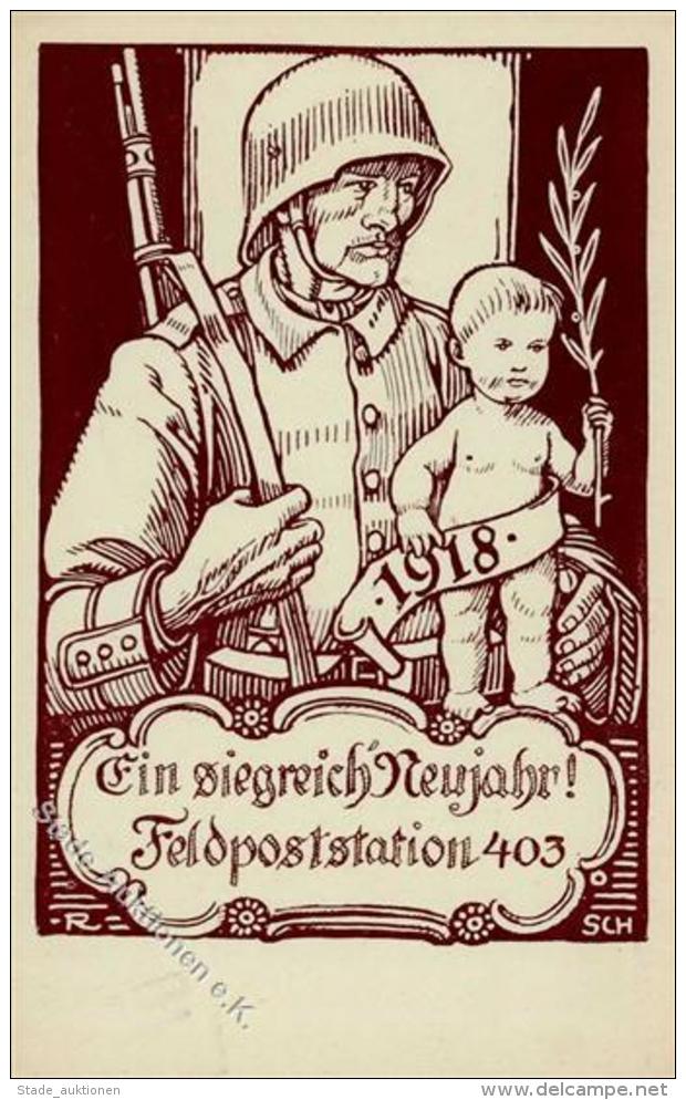 Propaganda WK I Neujahr Feldpoststation 403 Soldat Kind  K&uuml;nstlerkarte I-II Bonne Annee - Sonstige & Ohne Zuordnung