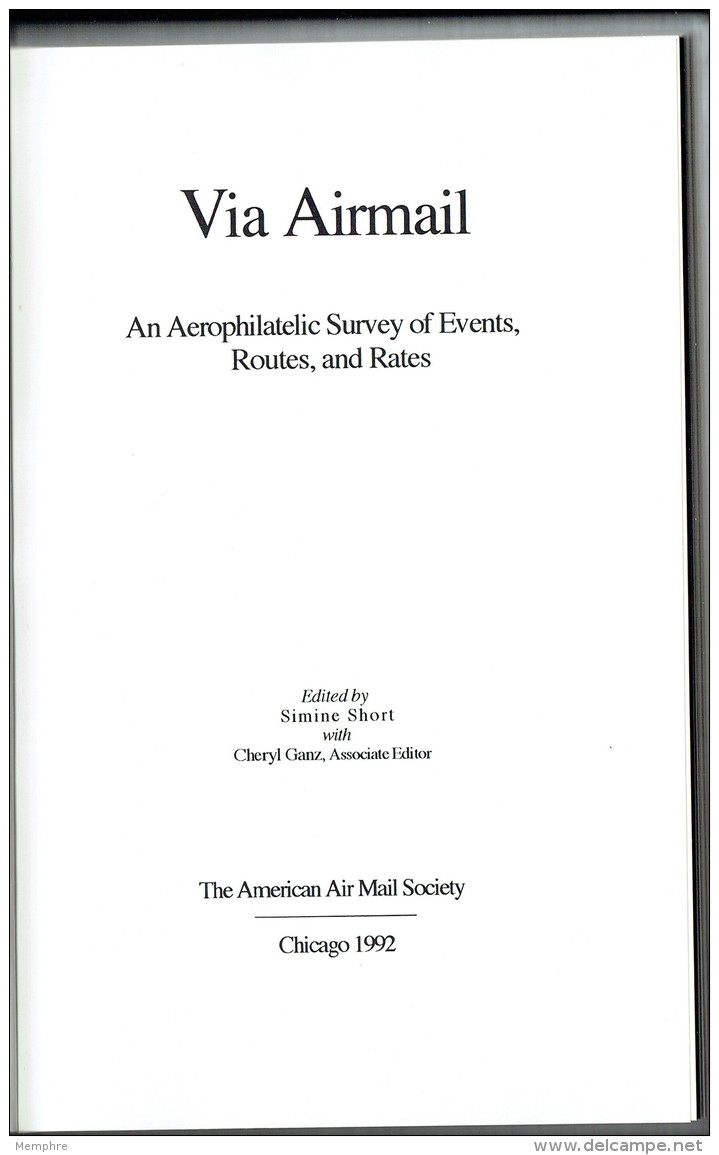 Via Airmail  - An Aerophilatelic Survey Of Events, Routes, And Rates - American Air Mial Society  - Chicago 1992 - Air Mail And Aviation History