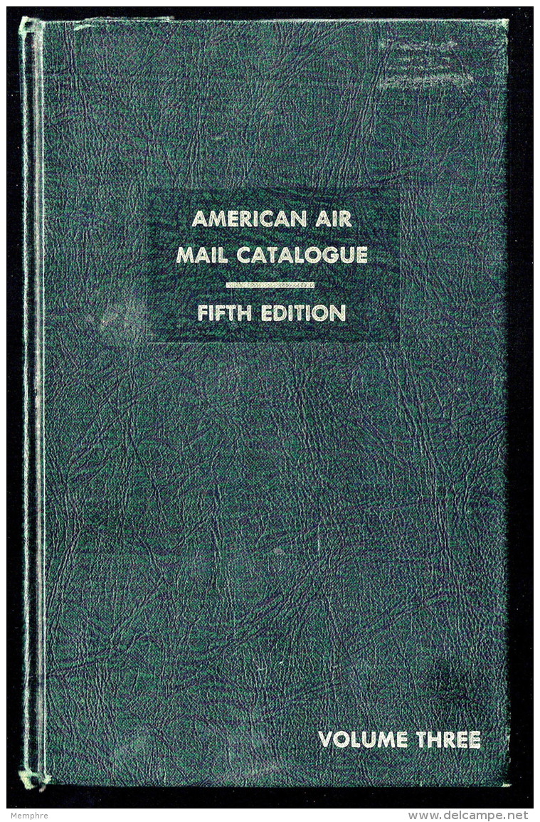 American Air Mail Catalogue - 5th Ed. Vol. 3 - Air Mail And Aviation History