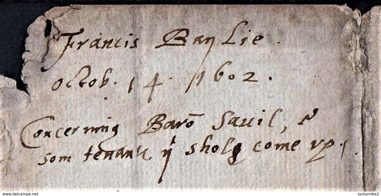 1602 letter "To the right worshipful Sir Edward Crobye, knight, this be delivered" from "Francis Bayllye". ref 0361