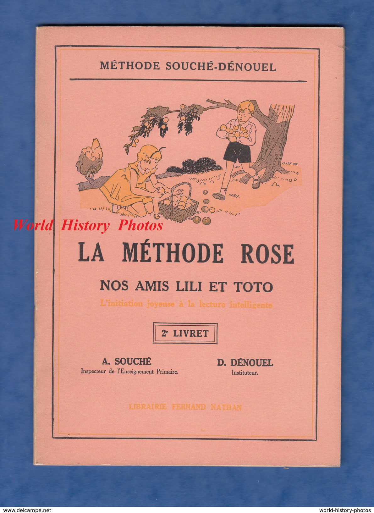 Livre Ancien De 1951 Avec Illustrations - LA METHODE ROSE , Nos Amis Lili Et Toto - A. Souché & D. Dénouel - 6-12 Jahre