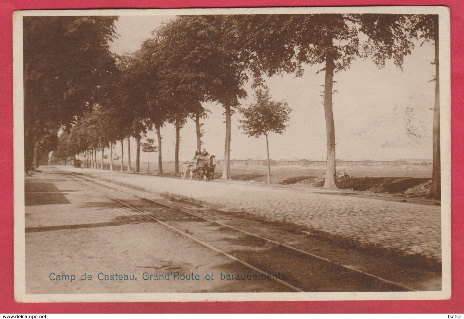 Casteau - Camp - Grand'Route Et Baraquements ... Attelage- 1919 ( Voir Verso ) - Soignies