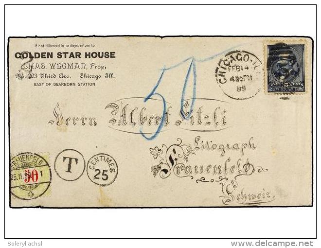 ESTADOS UNIDOS. Sc.216. 1889. CHICAGO To SWITZERLAND. 5 Cts. Blue, Taxed On Arrival With Swiss 50 Rp.... - Autres & Non Classés