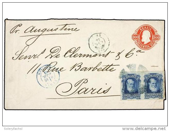 BRASIL. Sc.70(2). 1881. CEARA A PARIS. Sobre Entero Postal De 300 Reis Rojo Con Franqueo Adicional De 50... - Autres & Non Classés