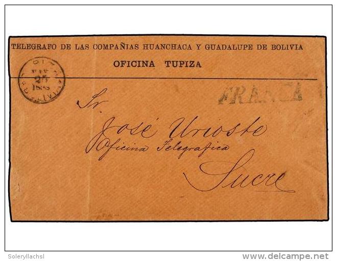 BOLIVIA. 1888 (20 Mayo). TUPIZA A SUCRE. Sobre TEL&Eacute;GRAFOS DE LAS COMPA&Ntilde;IAS HUANCHACA Y GUADALUPE... - Otros & Sin Clasificación