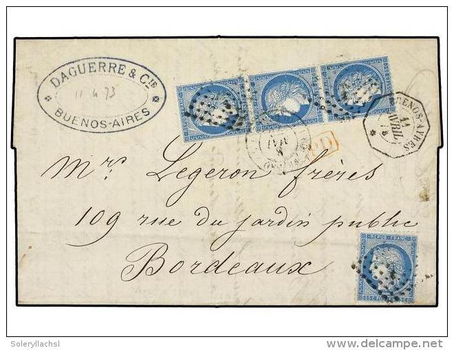 ARGENTINA. 1873. BUENOS AIRES To BORDEAUX With Strip Of 3 Plus Single French 25c Ceres Types Tied By... - Sonstige & Ohne Zuordnung