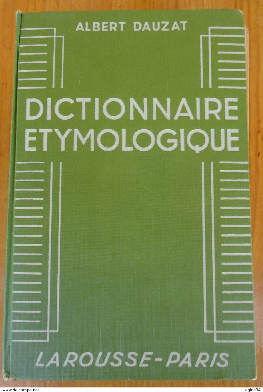 Larousse-Paris - Albert Dauzat - Dictionnaire Etymologique - 1954 - Dictionnaires