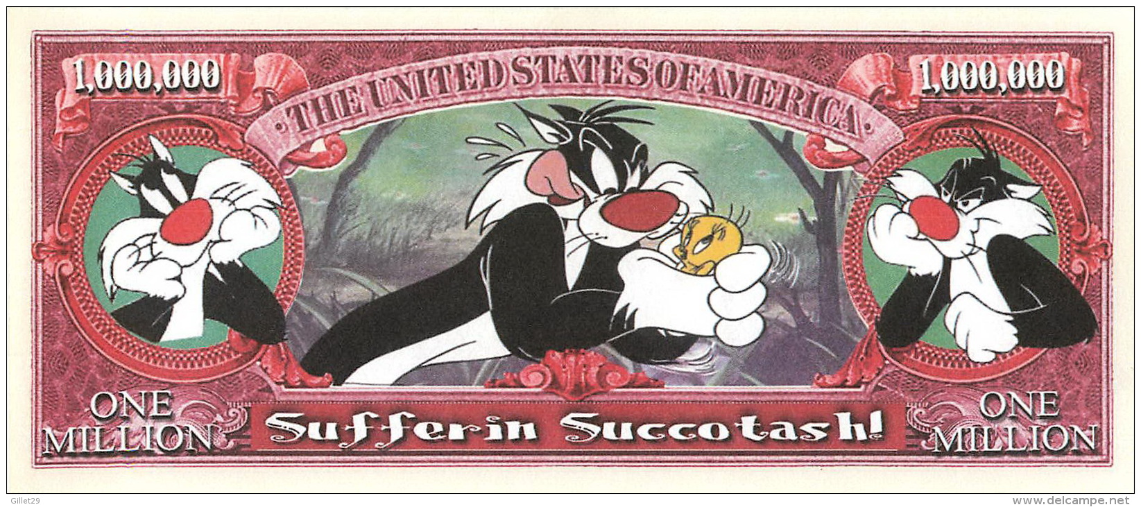 BILLETS - ONE MILLION DOLLARS, THE UNITED STATES OF AMERICA - SYLVESTER THE CAT  SUFFER IN SUCCOTASH ! - - Autres & Non Classés