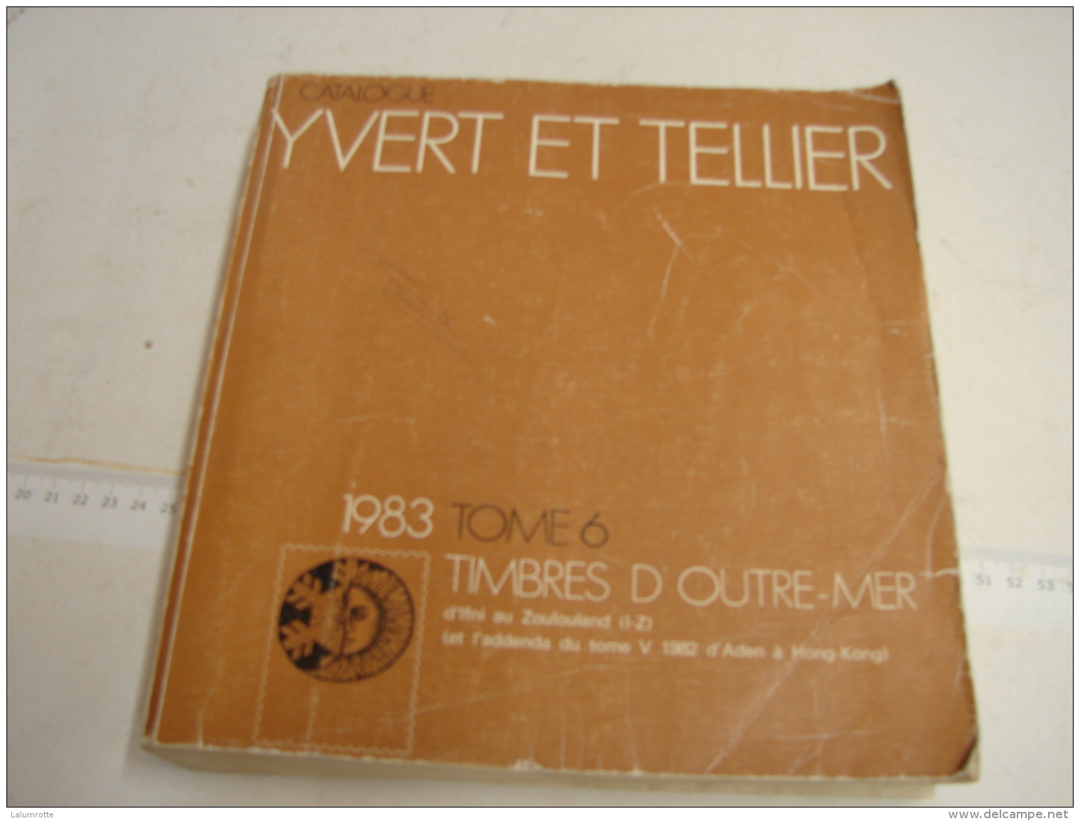 Liv. 82. Ancien Catalogue Yvert &amp; Tellier Tome 6. Outre-Mer. 1982 - France