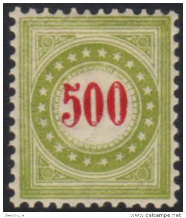 POSTAGE DUES  1889-91 500c Carmine &amp; Yellowish Green Inverted Frame, Michel 22 IIAXda K, SG D187C, Zumstein... - Sonstige & Ohne Zuordnung