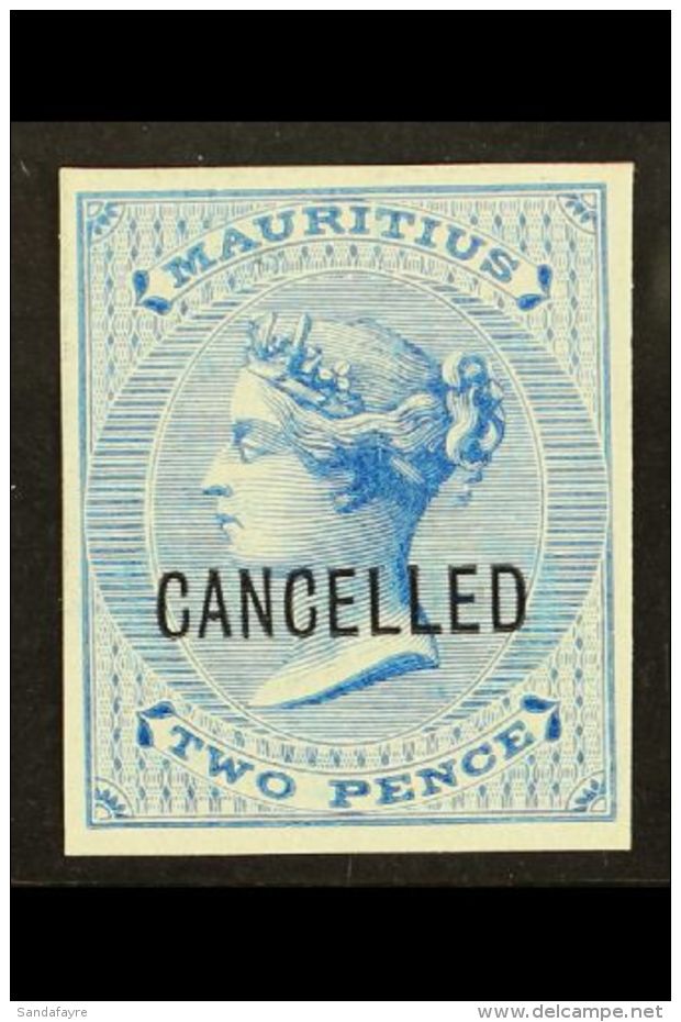 1863  2d Bright Blue (as SG 60) IMPERF PROOF On Thick Unwatermarked And Ungummed Paper, Overprinted "CANCELLED",... - Mauritius (...-1967)