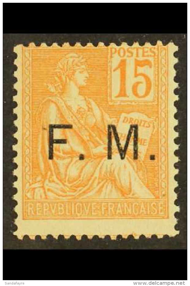 MILITARY FRANK  1901 "F. M." Overprinted 15c Orange (Yvert 1, SG M309) Never Hinged Mint. For More Images, Please... - Sonstige & Ohne Zuordnung