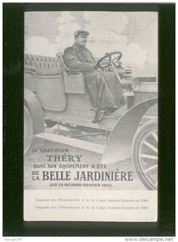 Le Champion THERY Dans Son équipement D'été De La Belle Jardinière Sur Sa Richard Brasier 1905 , Publicité , Course Auto - Autres & Non Classés