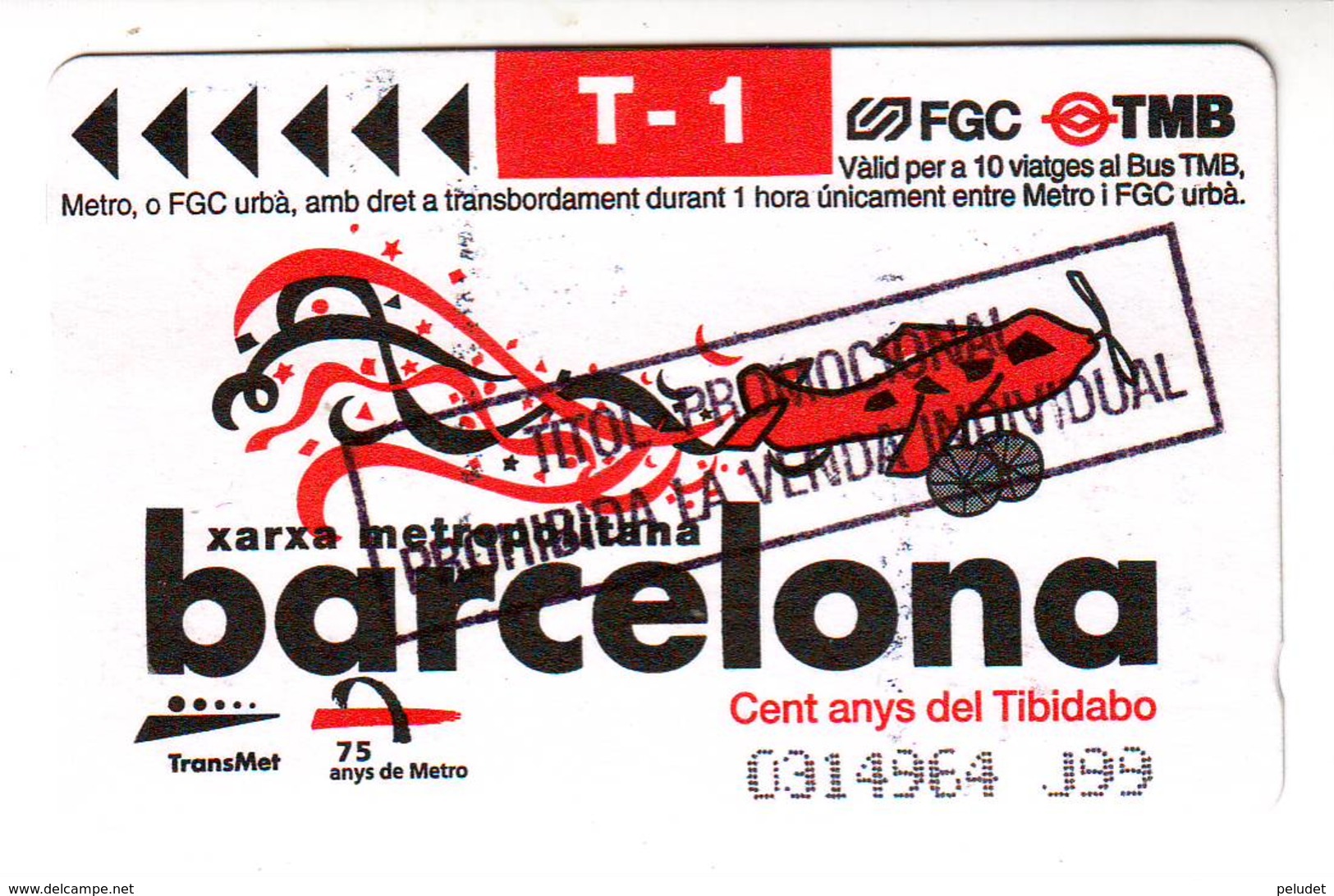 Ticket Metro Subway  Barcelona T-1 TMB  FGC - 1999? - 75 Anys Metro - Cent Anys Del Tibidabo - Europa