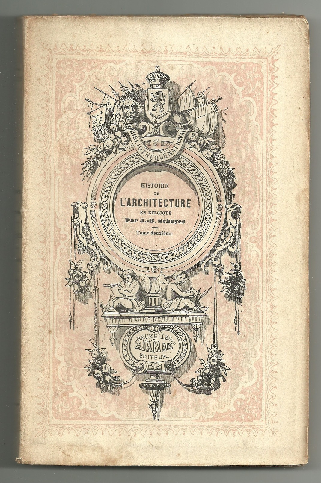 Histoire De L'architecture En Belgique Tome I,II,III,IV - J. B. SCHAYES    1899 - 1801-1900