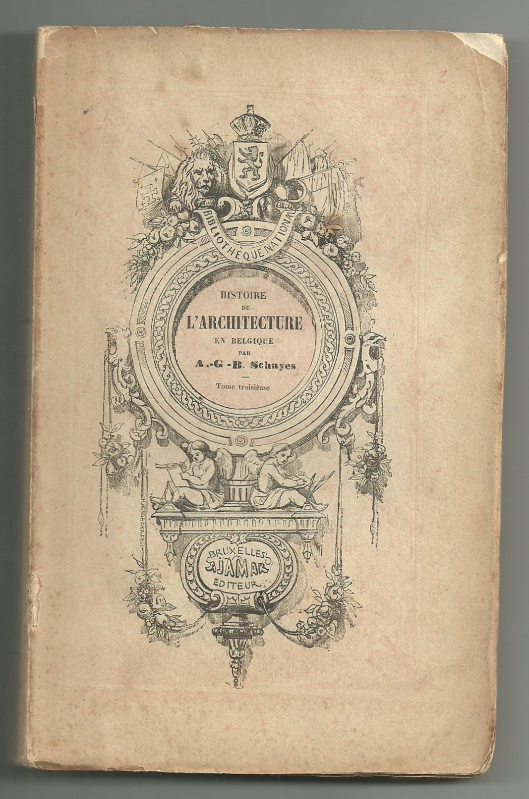 Histoire De L'architecture En Belgique Tome I,II,III,IV - J. B. SCHAYES    1899 - 1801-1900