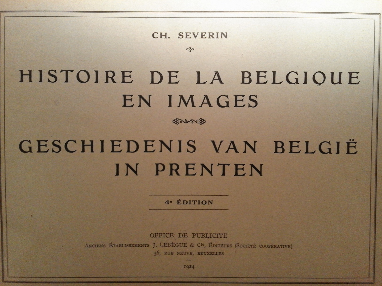 Histoire De La Belgique En Images 4e édition - Ch. Severin    1924 - 1901-1940