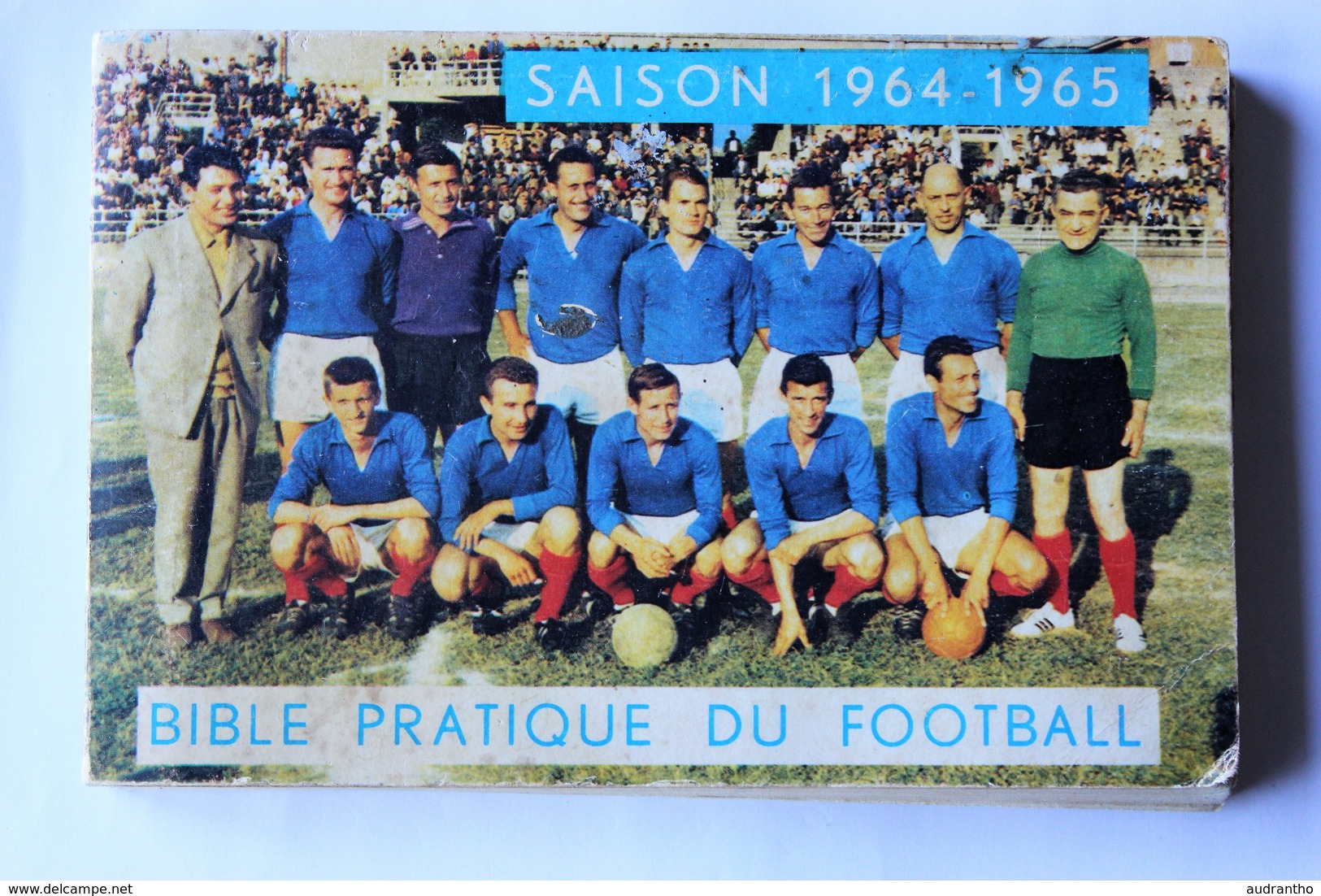 Bible Pratique Football Saison 1964 1965 Glowacki Hidalgo Jean Djorkaeff Novak Suaudau Herbin - Livres