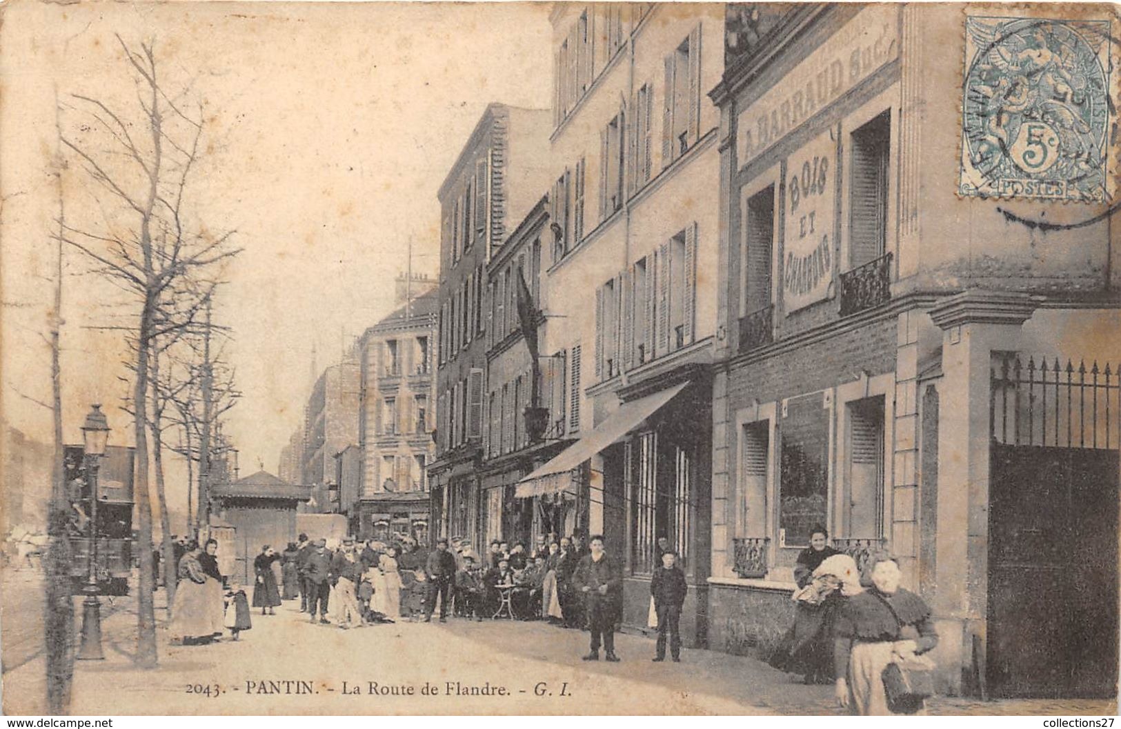 93-PANTIN- LA ROUTE DE FLANDRE - Pantin