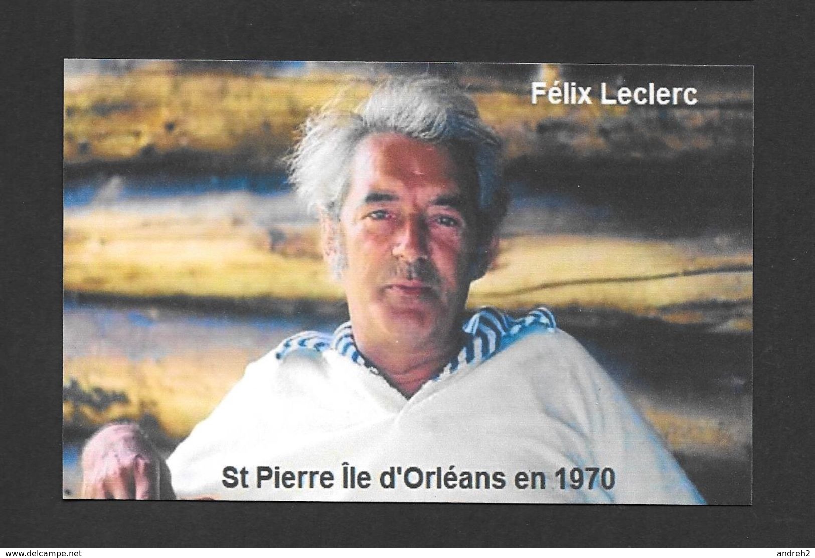 CHANTEURS ET ARTISTES VEDETTES - FÉLIX LECLERC À PIERRE ÎLE D'ORLÉANS QUÉBEC EN 1970 - Chanteurs & Musiciens