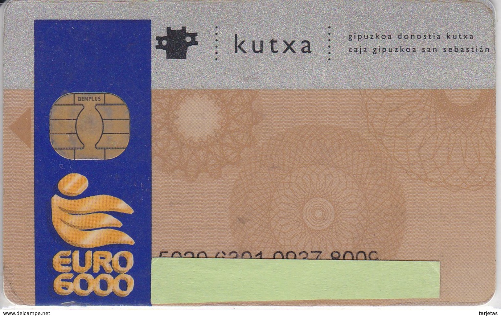 TARJETA DE BANCO DE LA KUTXA EURO 6000  (CREDITCARD-BANK-VISA) CHIP-PUCE  (rozada) - Autres & Non Classés