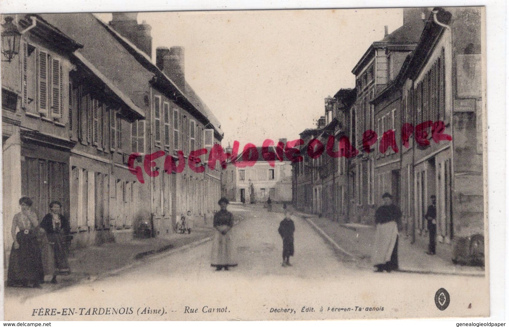 02 - FERE EN TARDENOIS- RUE CARNOT  -   EDITEUR DECHERY - Fere En Tardenois