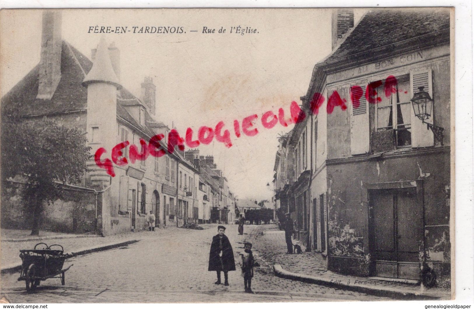 02 - FERE EN TARDENOIS- RUE DE L' EGLISE - AU BON COIN -  -   EDITEUR DECHERY - Fere En Tardenois