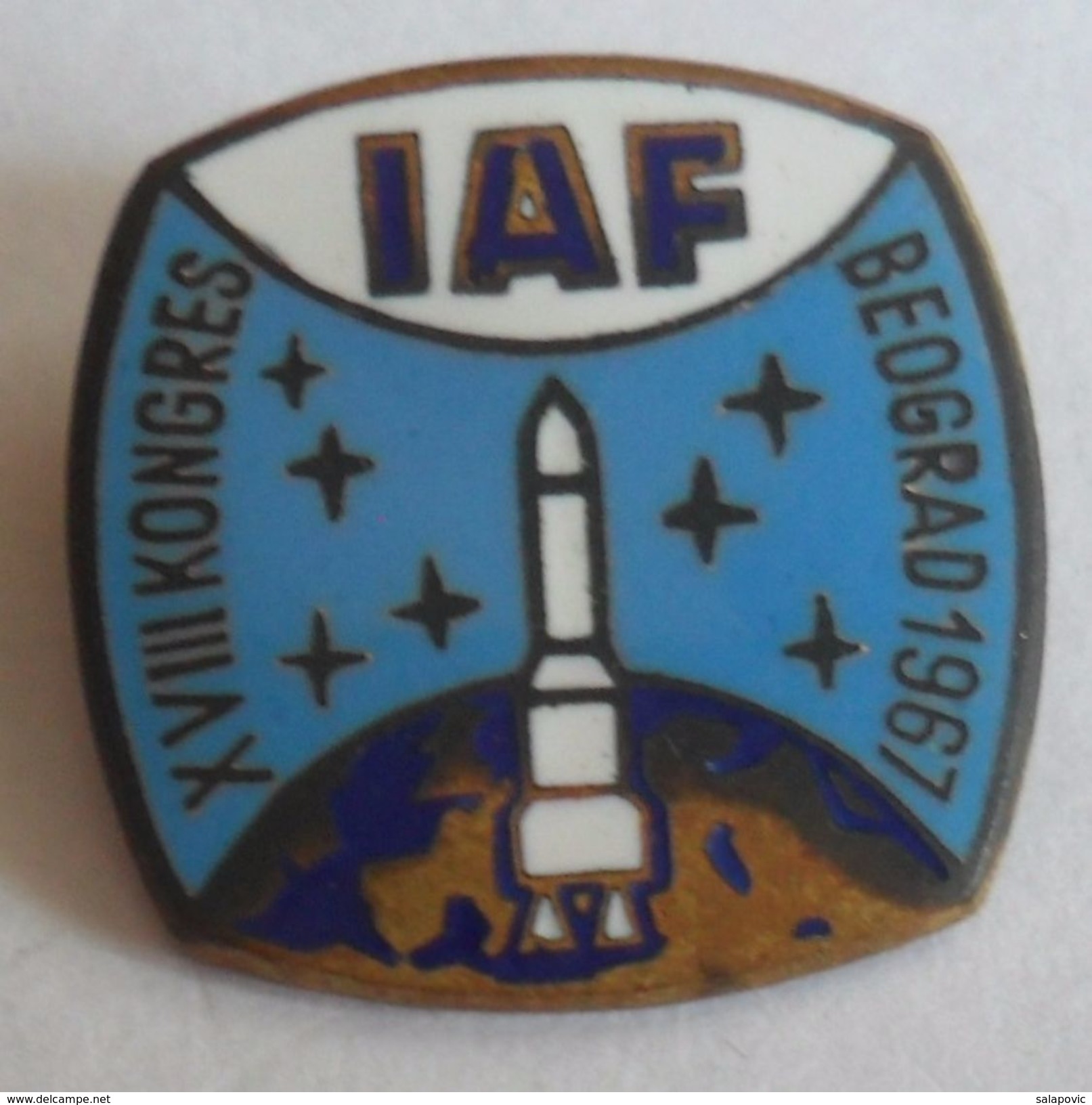 SPACE - IAF - International Astronautic Federation, Beograd, Year 1967  PINS BADGES Z3 - Space