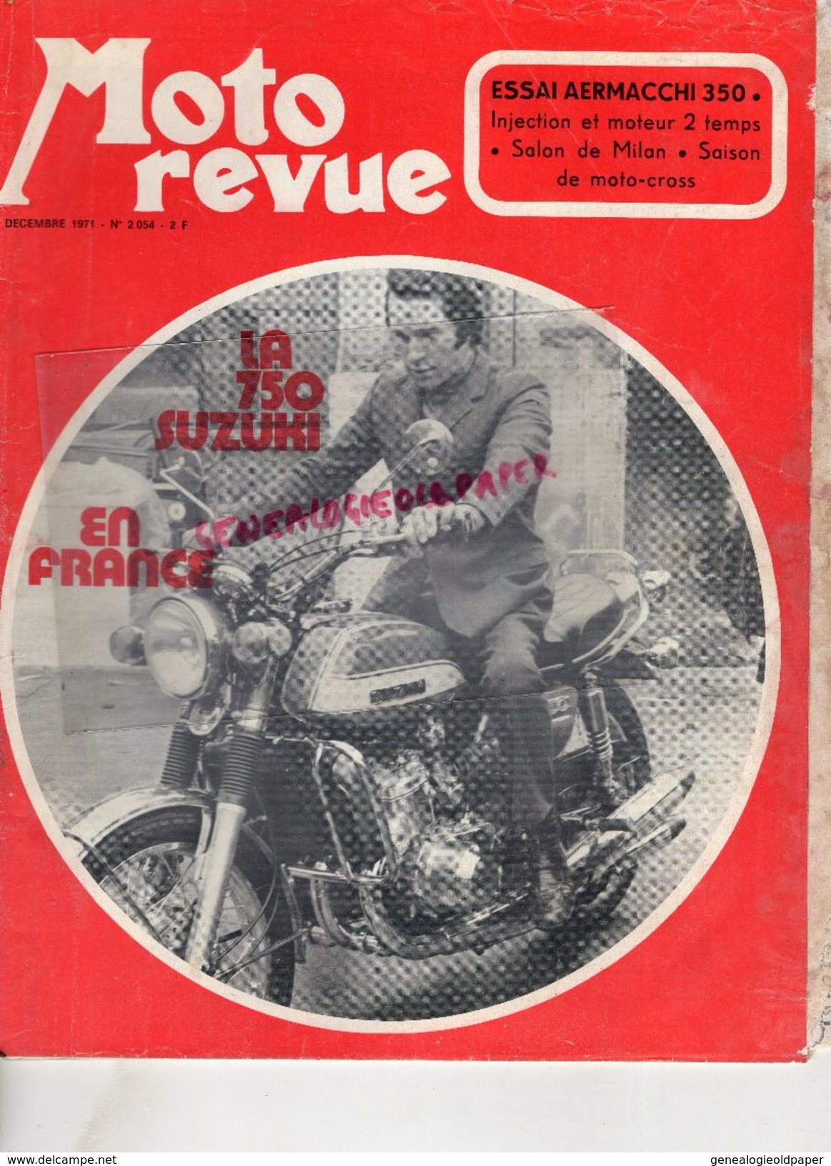 MOTO REVUE N° 2050- DEC. 1971- 750 SUZUKI A PARIS-AERMACCHI 350-SALON MILAN-HONDA CROSS-CH. BOURGEOIS-KAWASAKI - Motorfietsen