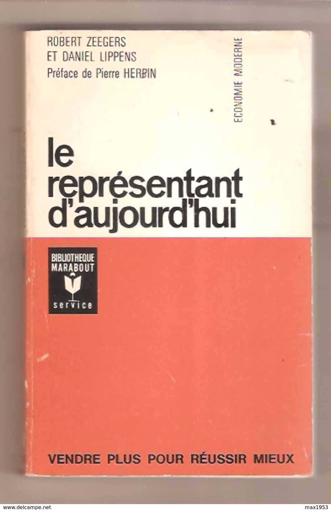 Robert Zeegers Et Daniel Lippens - Le Représentant Aujourd'hui - Bibliothèque Marabout Service N° MS 50 - 1966 - Management