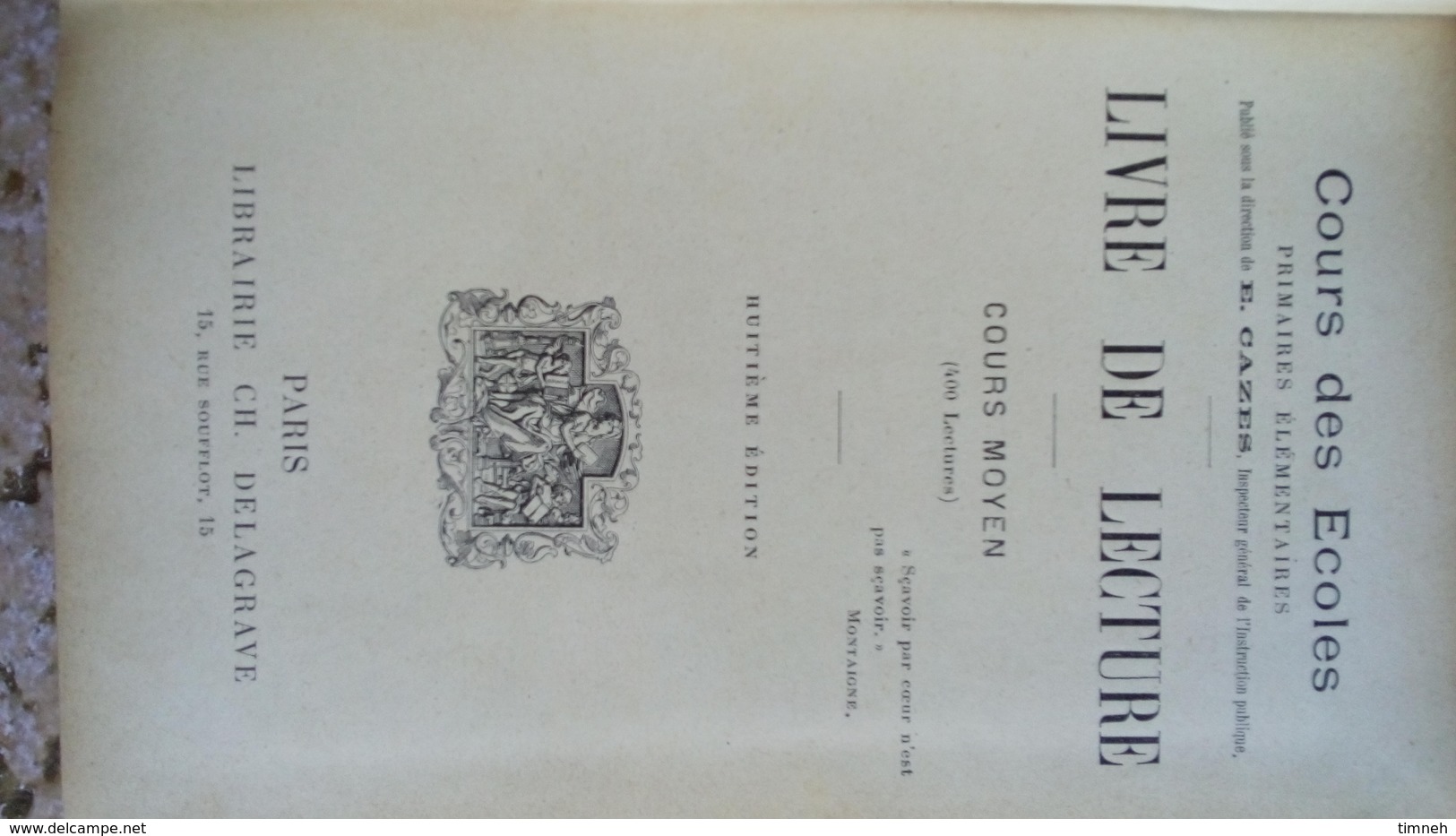 Début XXe - LIVRE DE LECTURE COURS MOYEN - Cours Des Ecoles Primaires élémentaires - DELAGRAVE - 12-18 Ans