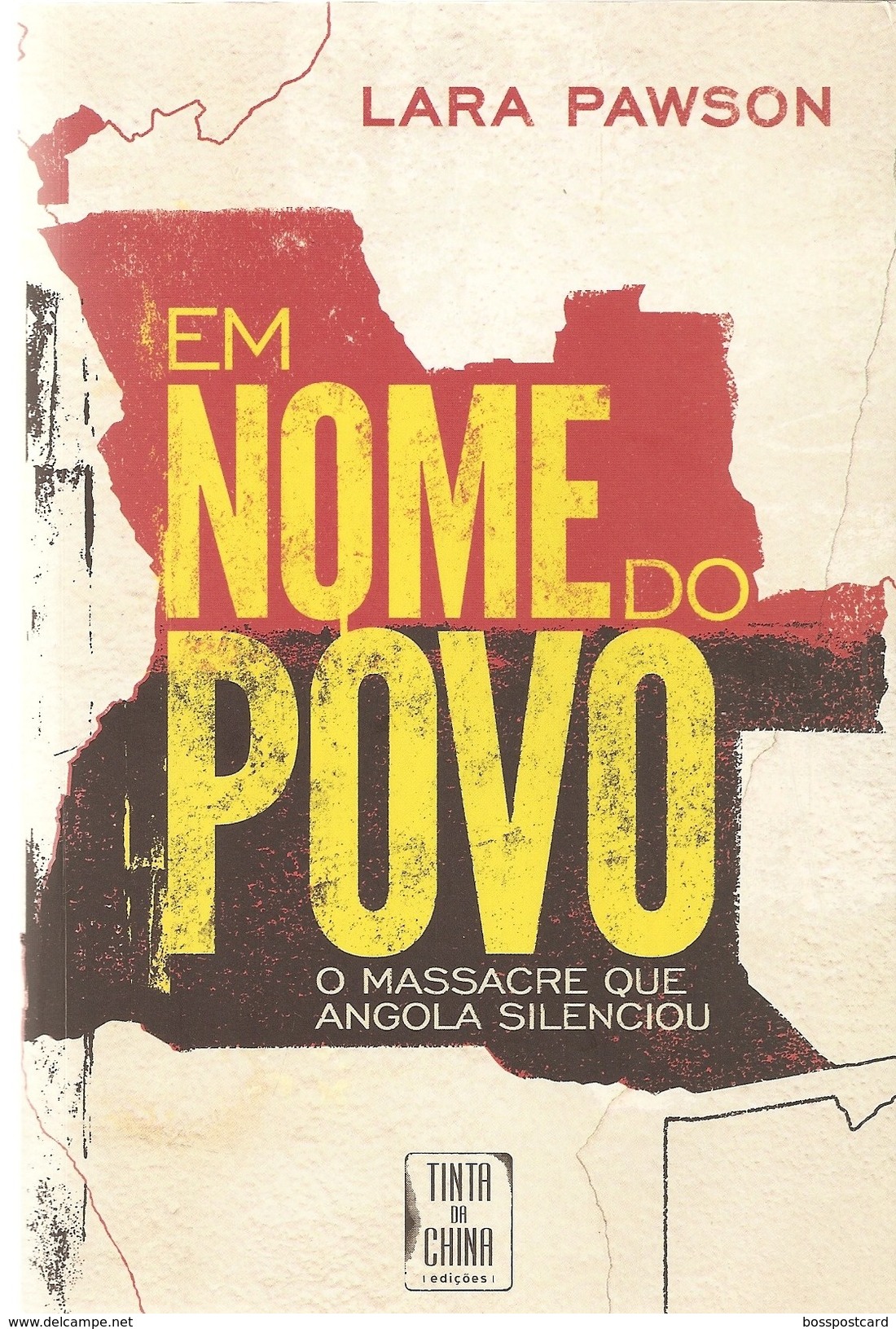 Angola - Em Nome Do Povo - O Massacre Que Angola Silenciou - Lara Pawson - Other & Unclassified
