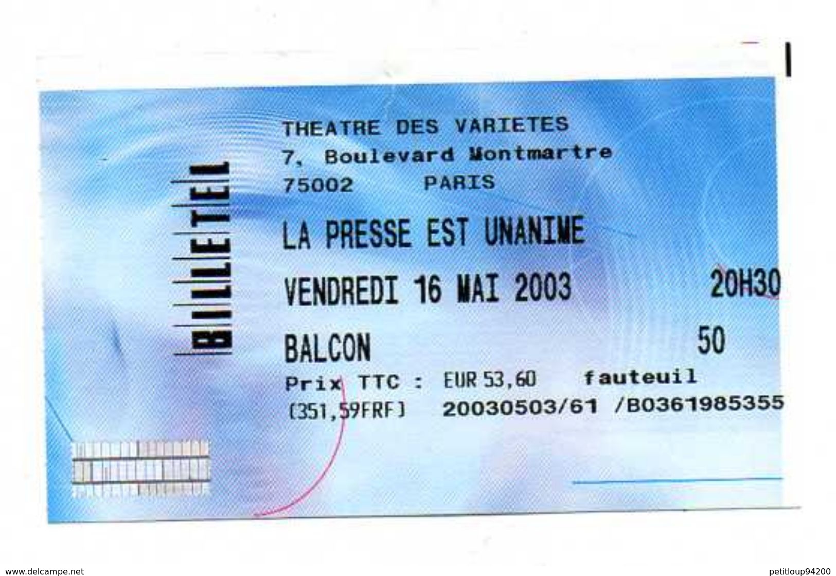 TICKET D'ENTREE THEATRE DES VARIETES  La Presse Est Unanime  MAI 2003 - Tickets - Entradas