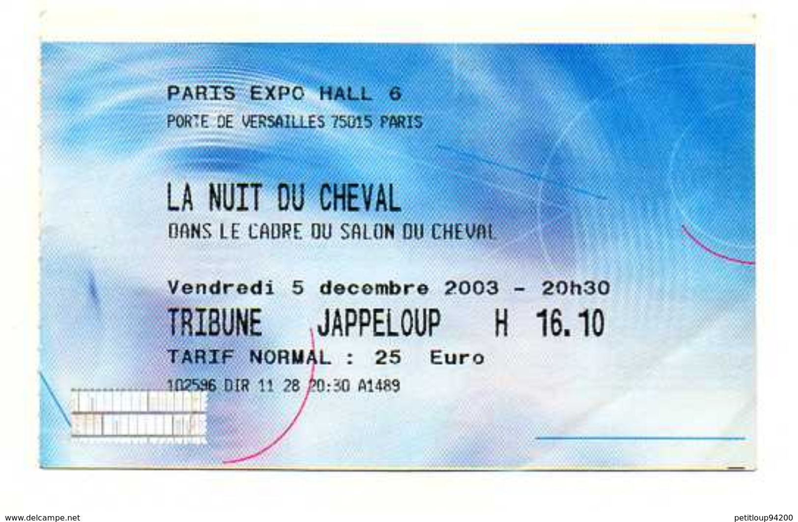 TICKET D'ENTREE PARIS EXPO  La Nuit Du Cheval   SALON DU CHEVAL Décembre 2003 - Tickets - Entradas
